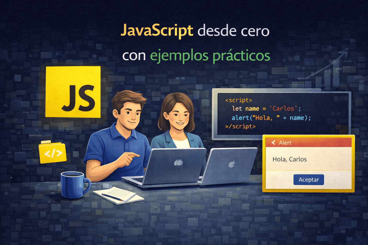 JavaScript desde cero con ejemplos prácticos: guía paso a paso